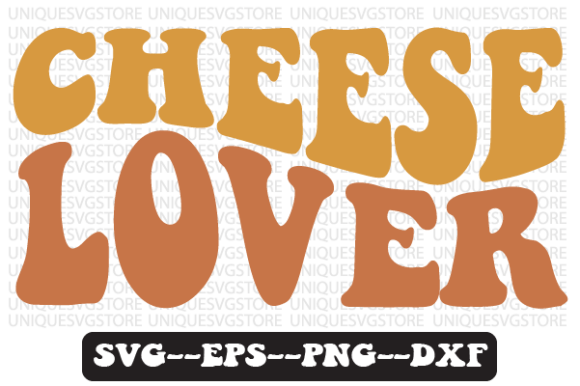 Cheese Lover Quote Retro SVG Graphics for Crafts