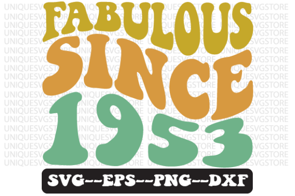 Fabulous Since 1953 Retro SVG Graphics for Crafts