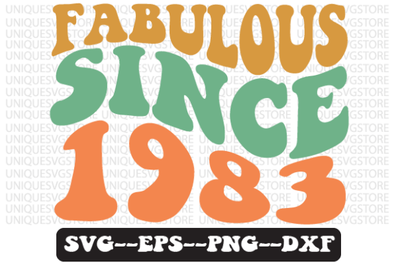 Fabulous Since 1983 Retro SVG Graphics for Crafts