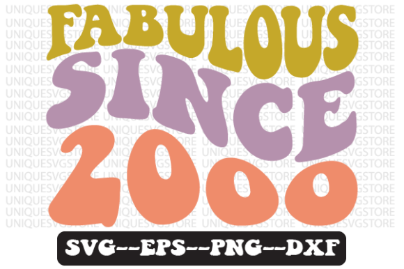 Fabulous Since 2000 Retro SVG Graphics for Crafts