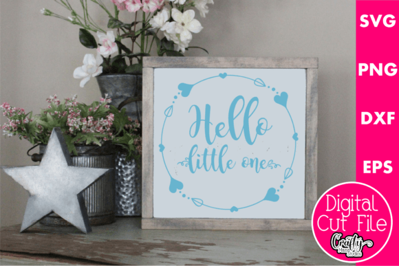 Hello Little One Graphics for Crafts