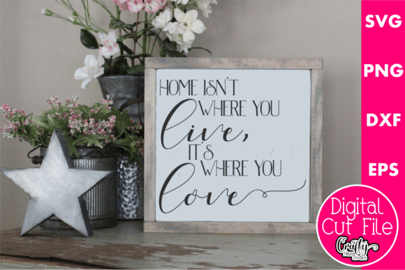 Home Isn’t Where You Live — Graphics & Crafts