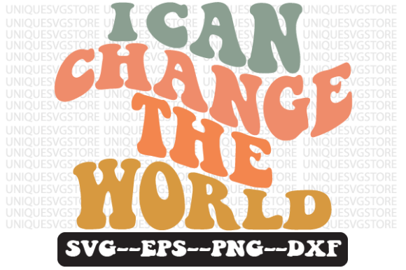 I Can Change the World Retro Graphics for Crafts