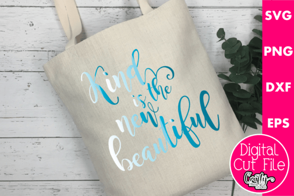 Kind Is The New Beautiful: Graphics for Crafts & Content