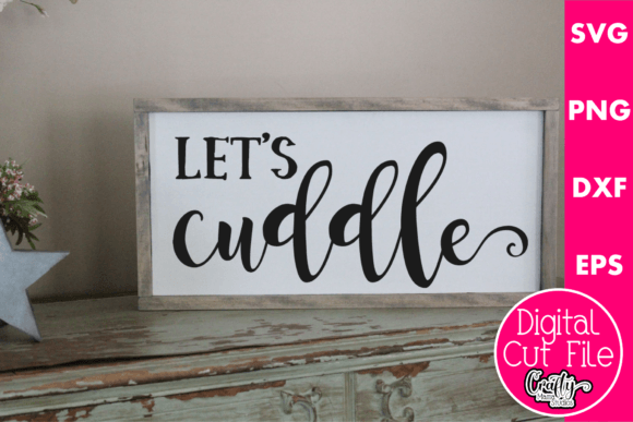 Let’s Cuddle Graphics for Crafts