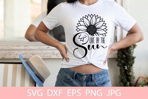 Live by the Sun SVG: Sunflower Graphics for Crafts & Local Branding