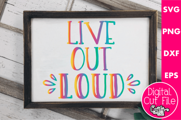 Live Out Loud Graphics for Crafts & Content