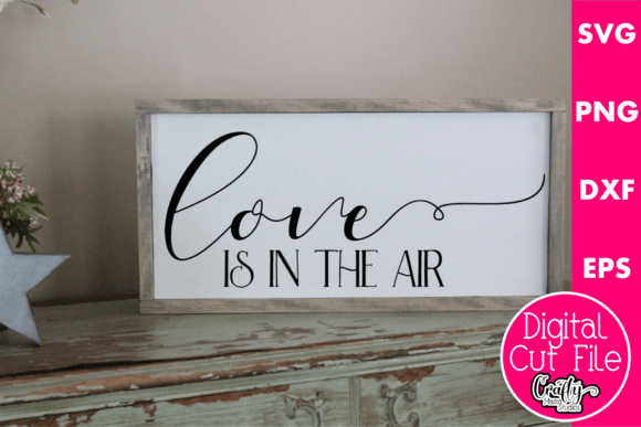 Love Is in the Air SVG: Graphics for Crafts & Creative Design