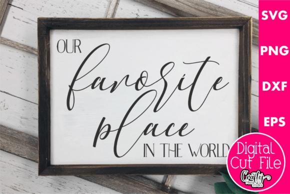 Our Favorite Place in the World Graphics for Crafts