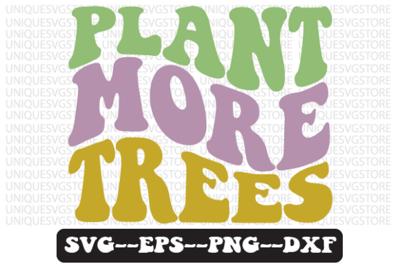 Plant More Trees Quote Retro SVG Graphics for Crafts