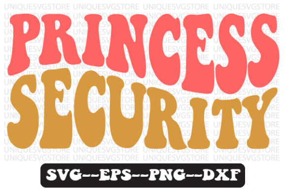 Princess Security Quote Retro SVG Graphics for Crafts
