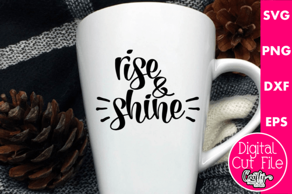 Rise and Shine Graphics for Crafts