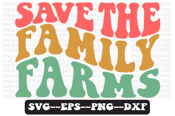 Save the Family Farms Retro SVG Graphics