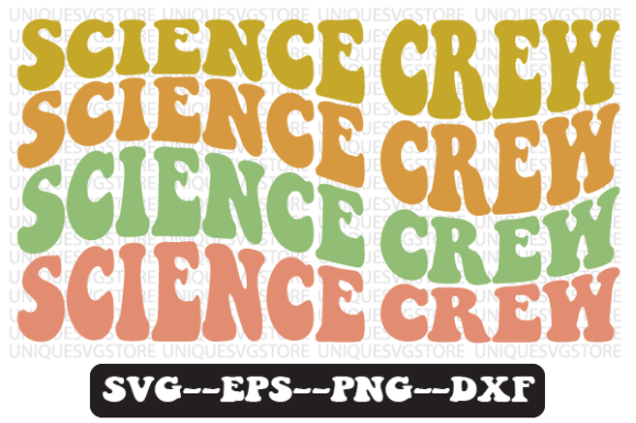 Science Crew Quote Retro SVG Graphics for Crafts