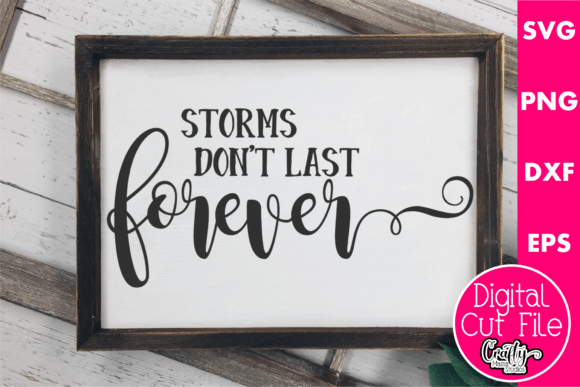 Storms Don’t Last Forever: Graphics for Crafts & Calm