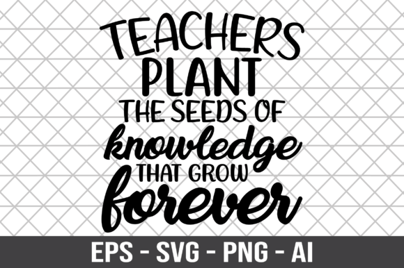 Teachers Plant the Seeds of Knowledge Graphics & Crafts